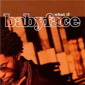 Babyface - What If download flac mp3