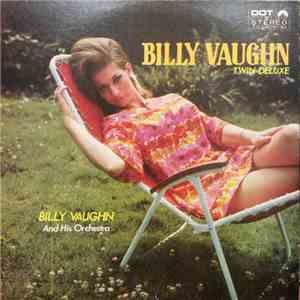 Billy Vaughn And His Orchestra - Billy Vaughn Twin Deluxe download flac mp3