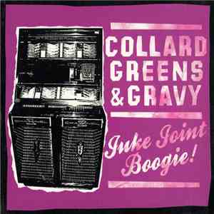 Collard Greens & Gravy - Juke Joint Boogie download flac mp3
