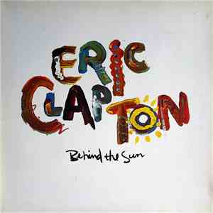 Eric Clapton - Behind The Sun download flac mp3