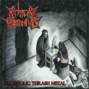 Extreme Warning - Alcoholic Thrash Metal download flac mp3