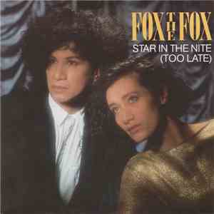 Fox The Fox - Star In The Nite (Too Late) download flac mp3