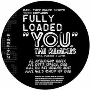 Fully Loaded  Feat Vincent J. Alvis - Y.O.U. The Remixes download flac mp3