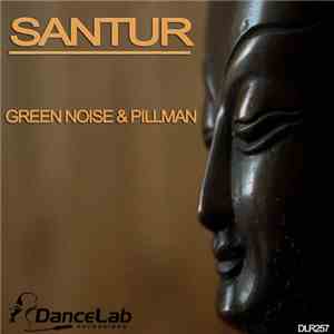 Green Noise & Pillman - Santur download flac mp3