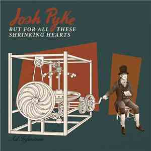 Josh Pyke - But For All These Shrinking Hearts download flac mp3