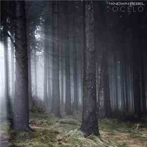 Known Rebel - Ocelo EP download flac mp3