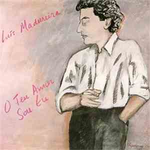 Luís Madureira - O Teu Amor Sou Eu download flac mp3