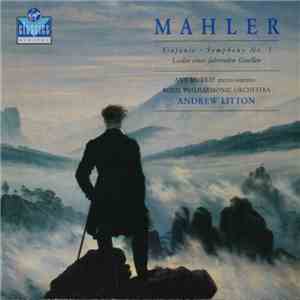 Mahler, Ann Murray, The Royal Philharmonic Orchestra, Andrew Litton - Symphony No. 1, Lieder Eines Fahrenden Gesellen download flac mp3