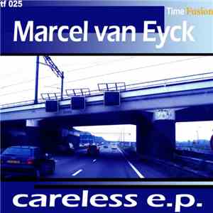 Marcel Van Eyck - Careless E.P. download flac mp3