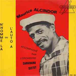 Maurice Alcindor Accompagné Par L'Orchestre Caraibana Sextet - N'homme La Ou L'auto A flac mp3 download