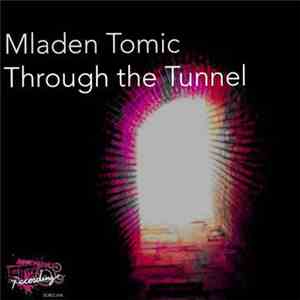 Mladen Tomic - Through The Tunnel download flac mp3