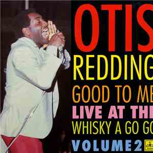 Otis Redding - Good To Me - Live At The Whisky A Go Go - Volume 2 download flac mp3