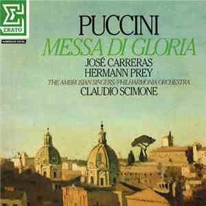 Puccini - José Carreras, Hermann Prey, The Ambrosian Singers / Philharmonia Orchestra, Claudio Scimone - Messa Di Gloria download flac mp3