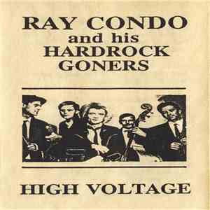 Ray Condo & His Hardrock Goners - High Voltage download flac mp3