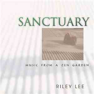 Riley Lee - Sanctuary: Music From A Zen Garden download flac mp3