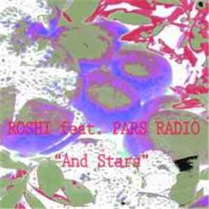 Roshi Feat Pars Radio - And Stars download flac mp3