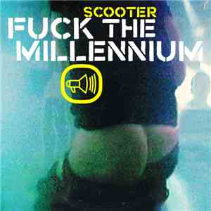 Scooter - Fuck The Millennium flac mp3 download