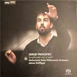 Sergei Prokofiev, James Gaffigan, Radio Filharmonisch Orkest - Symphonies no’s. 6 and 7 download flac mp3