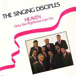 Singing Disciples - Heaven (Only The Righteous Can Go) download flac mp3