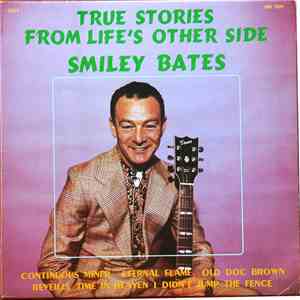 Smiley Bates - True Stories From Life's Other Side download flac mp3