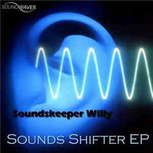Soundskeeper Willy - Sounds Shifter EP download flac mp3