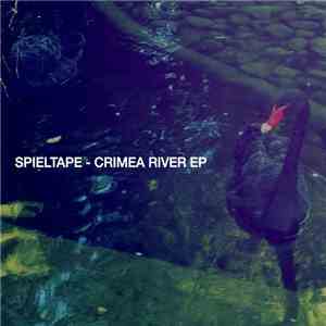 Spieltape - Crimea River EP download flac mp3