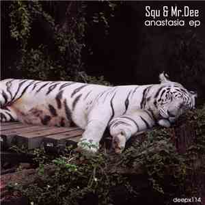 Squ & Mr.Dee - Anastasia EP download flac mp3