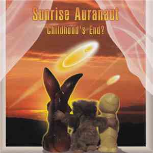 Sunrise Auranaut - Chilhood's End? download flac mp3