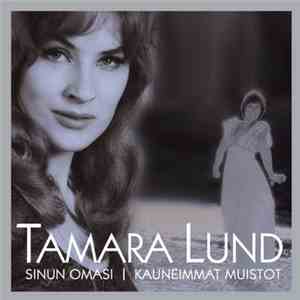 Tamara Lund - Sinun Omasi | Kauneimmat Muistot download flac mp3