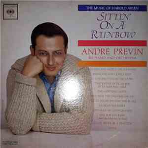 The André Previn Piano And Orchestra - Sittin' On A Rainbow - The Music Of Harold Arlen download flac mp3