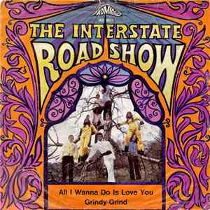 The Interstate Road Show - All I Wanna Do Is Love You / Grindy Grind download flac mp3