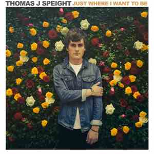 Thomas J Speight - Just Were I Want To Be flac mp3 download