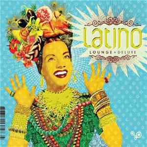 Various - Latino Lounge + Deluxe download flac mp3