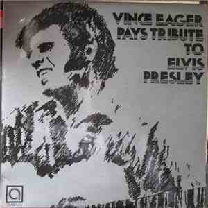 Vince Eager - Pays Tribute To Elvis Presley download flac mp3
