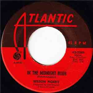 Wilson Pickett - In The Midnight Hour / I'm Not Tired download flac mp3