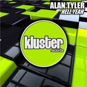 Alan Tyler  - Hell Yeah download flac mp3