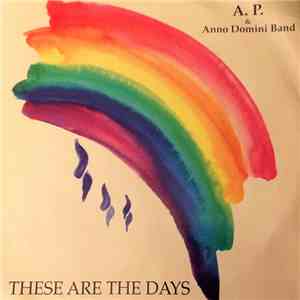 A.P. & Anno Domini Band - These Are The Days download flac mp3
