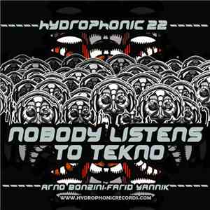 Arno Bonzini, Farid Yannik - Nobody Listens To Tekno download flac mp3