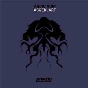 Audio Noir - Abgeklärt download flac mp3