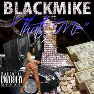 Black Mike - That's Me download flac mp3