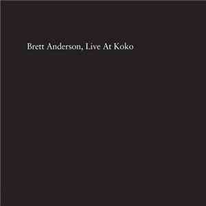 Brett Anderson - Live At Koko download flac mp3