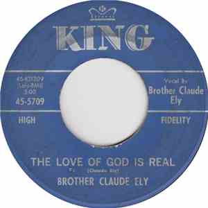 Brother Claude Ely - The Love Of God Is Real / Those Prayers And Words Still Guide Me download flac mp3