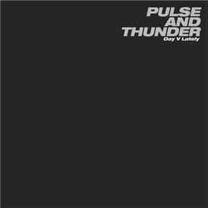 Day V Lately - Pulse & Thunder download flac mp3