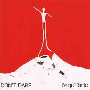 Don't Dare - L'Equilibrio download flac mp3