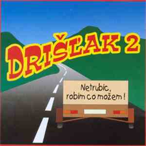 Drišľak -  Netrubic, Robim Co Možem! download flac mp3