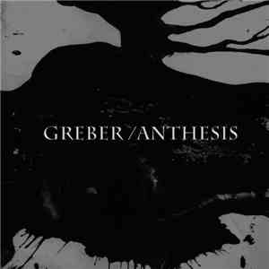 Greber / Anthesis - Greber / Anthesis download flac mp3