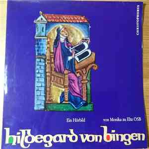 Hildegard Von Bingen, Monika Zu Eltz OSB - Hildegard Von Bingen - Ein Hörbild download flac mp3