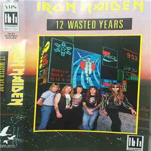 Iron Maiden - 12 Wasted Years download flac mp3
