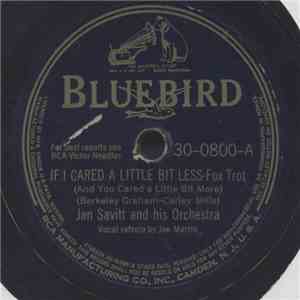 Jan Savitt And His Orchestra - If I Cared A Little Bit Less / Romance A La Mode download flac mp3