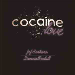 Jef Barbara | DannielRadall - Cocaine Love download flac mp3